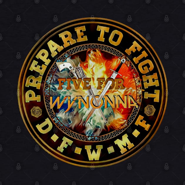 Prepare To Fight - Wynonna Earp #BringWynonnaHome (Gold) by SurfinAly Design 